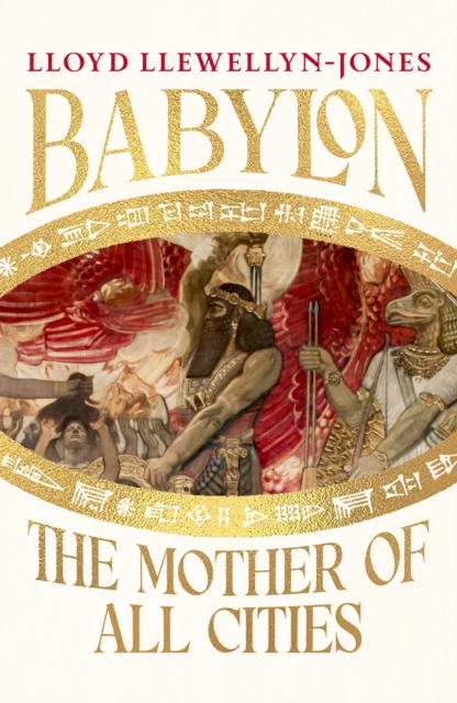 Babylon: The Mother of All Cities