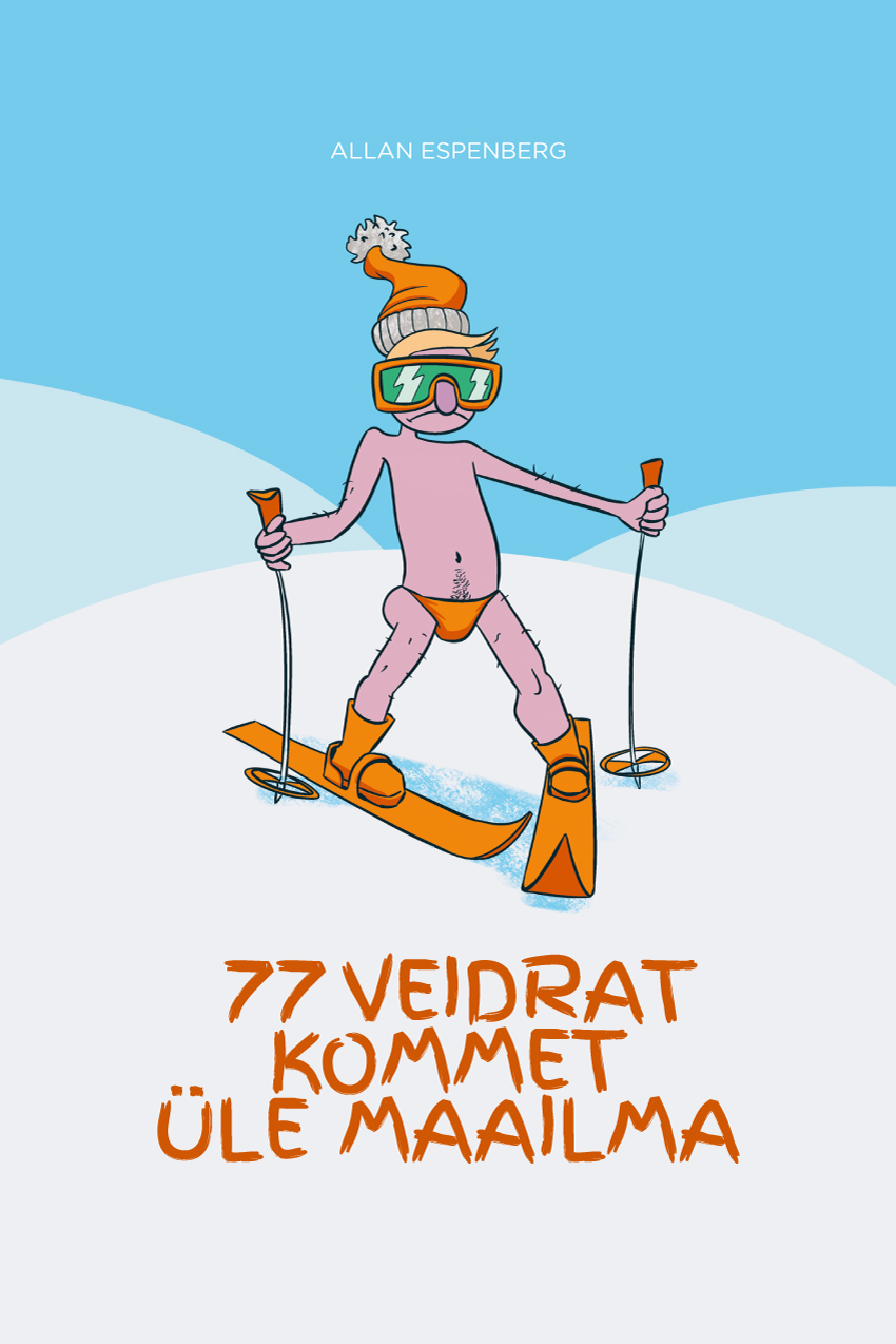 77 VEIDRAT KOMMET ÜLE MAAILMA
