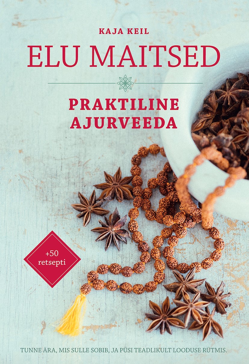 Elu maitsed. Praktiline ajurveeda