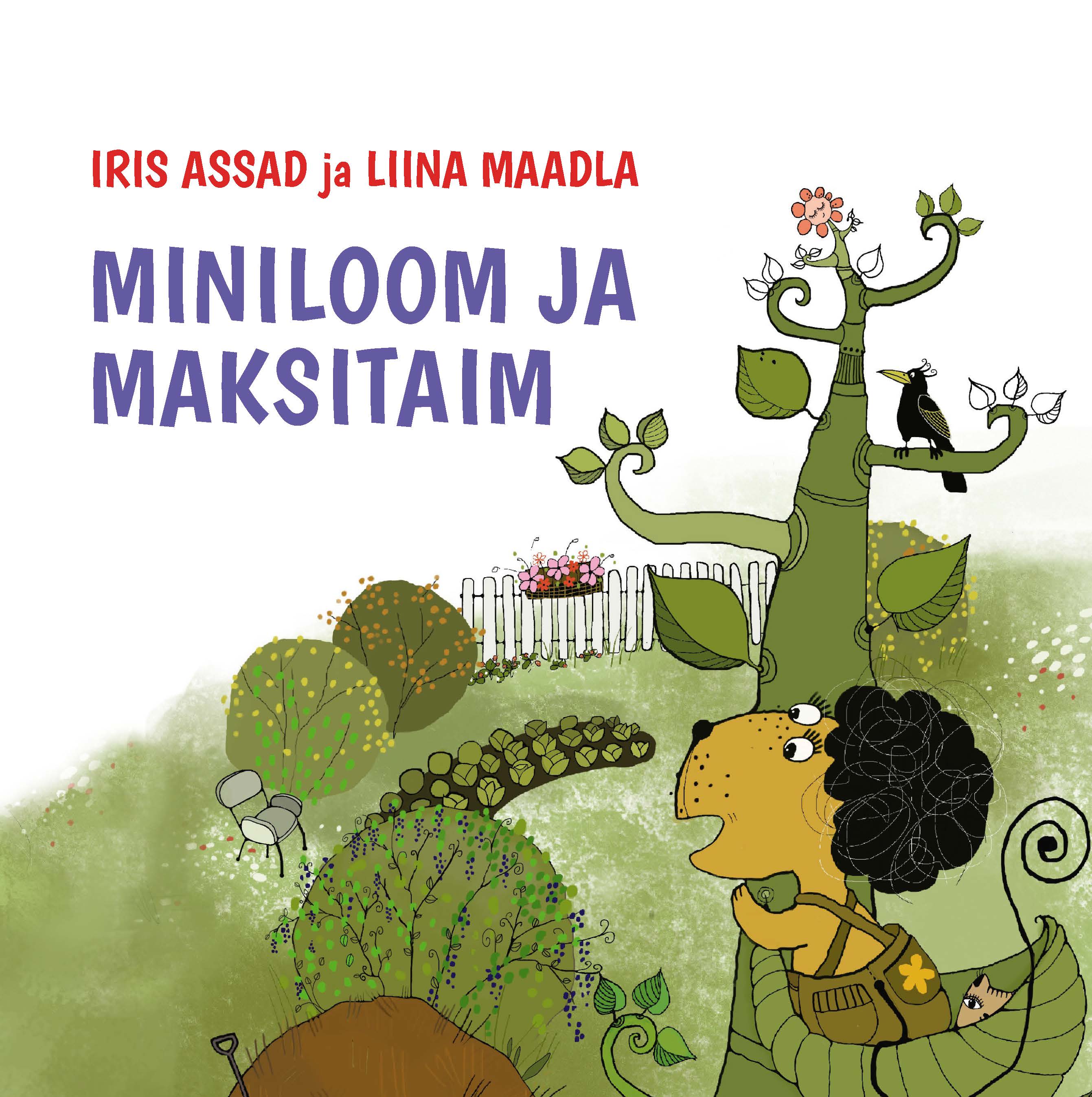 Miniloom ja maksitaim - Iris Assad