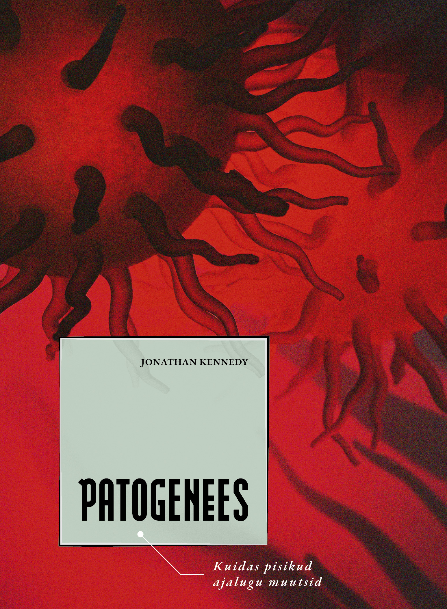 Patogenees. Kuidas pisikud ajalugu muutsid