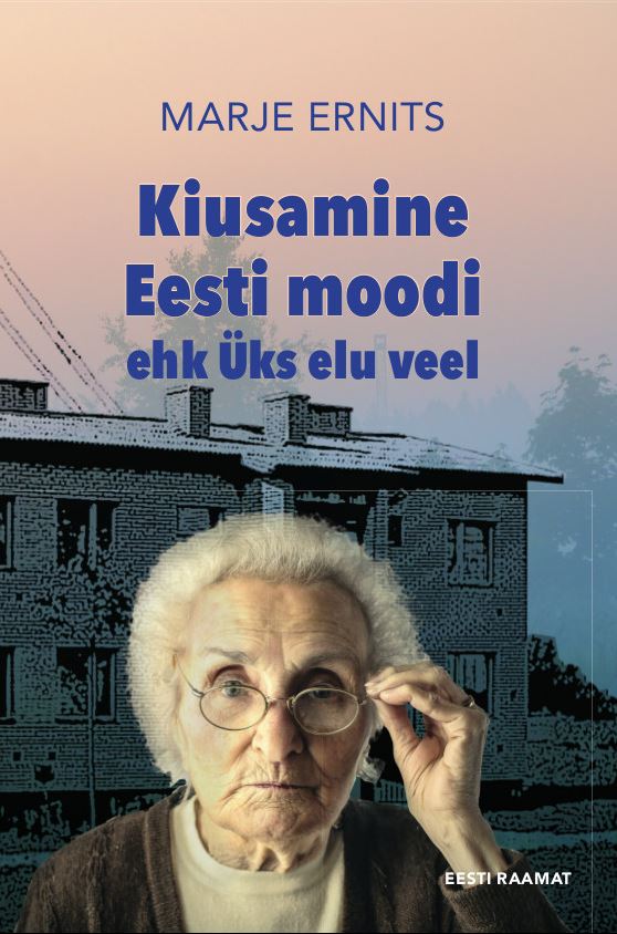 KIUSAMINE EESTI MOODI EHK ÜKS ELU VEEL