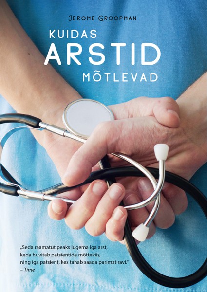E-raamat: KUIDAS ARSTID MÕTLEVAD?
