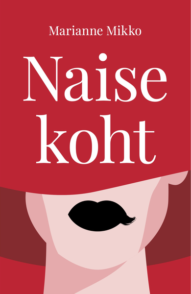 E-raamat: NAISE KOHT