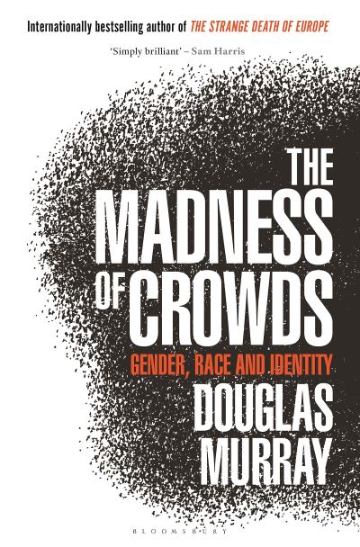 Madness of Crowds: Gender, Race and Identity