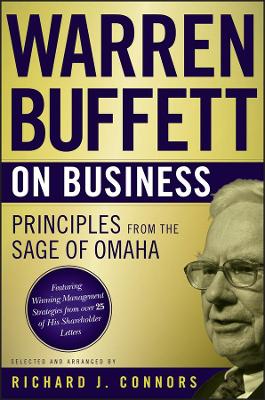 Warren Buffett on Business – Principles from the  Sage of Omaha