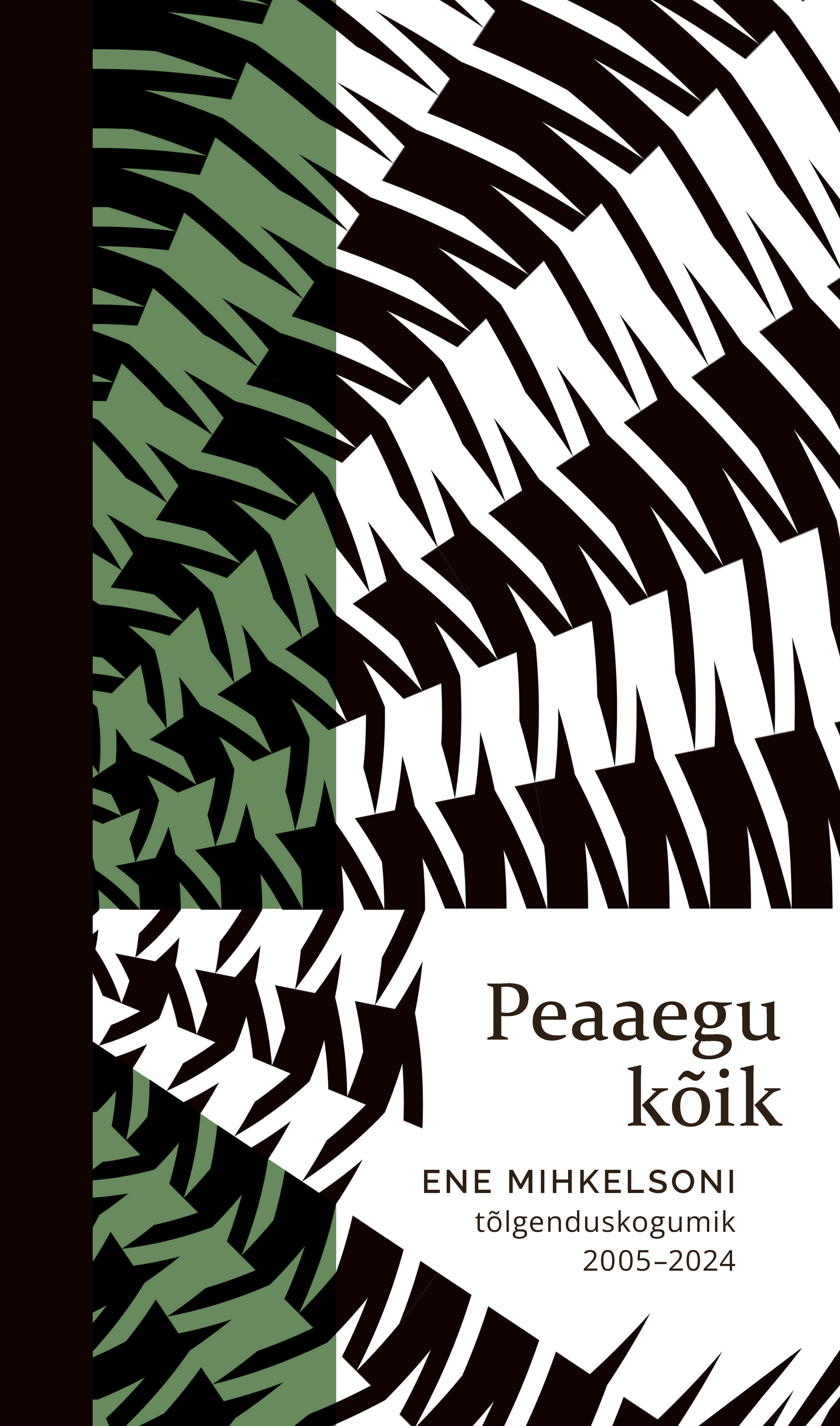 Peaaegu kõik. Ene Mihkelsoni tõlgenduskogumik 2005-2024