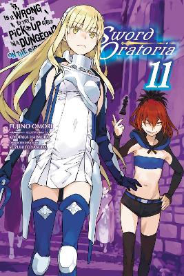 Is It Wrong to Try to Pick Up Girls in a Dungeon? On the Side: Sword Oratoria, Vol. 11 (light novel) - Fujino Omori, Kiyotaka Haimura