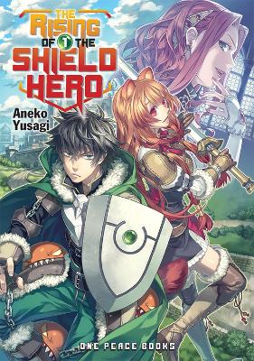 The Rising of the Shield Hero Volume 1 - Aneko Yusagi