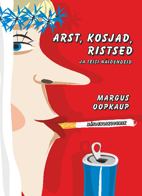 ARST, KOSJAD, RISTSED JA TEISI NÄIDENDEID - Margus Oopkaup