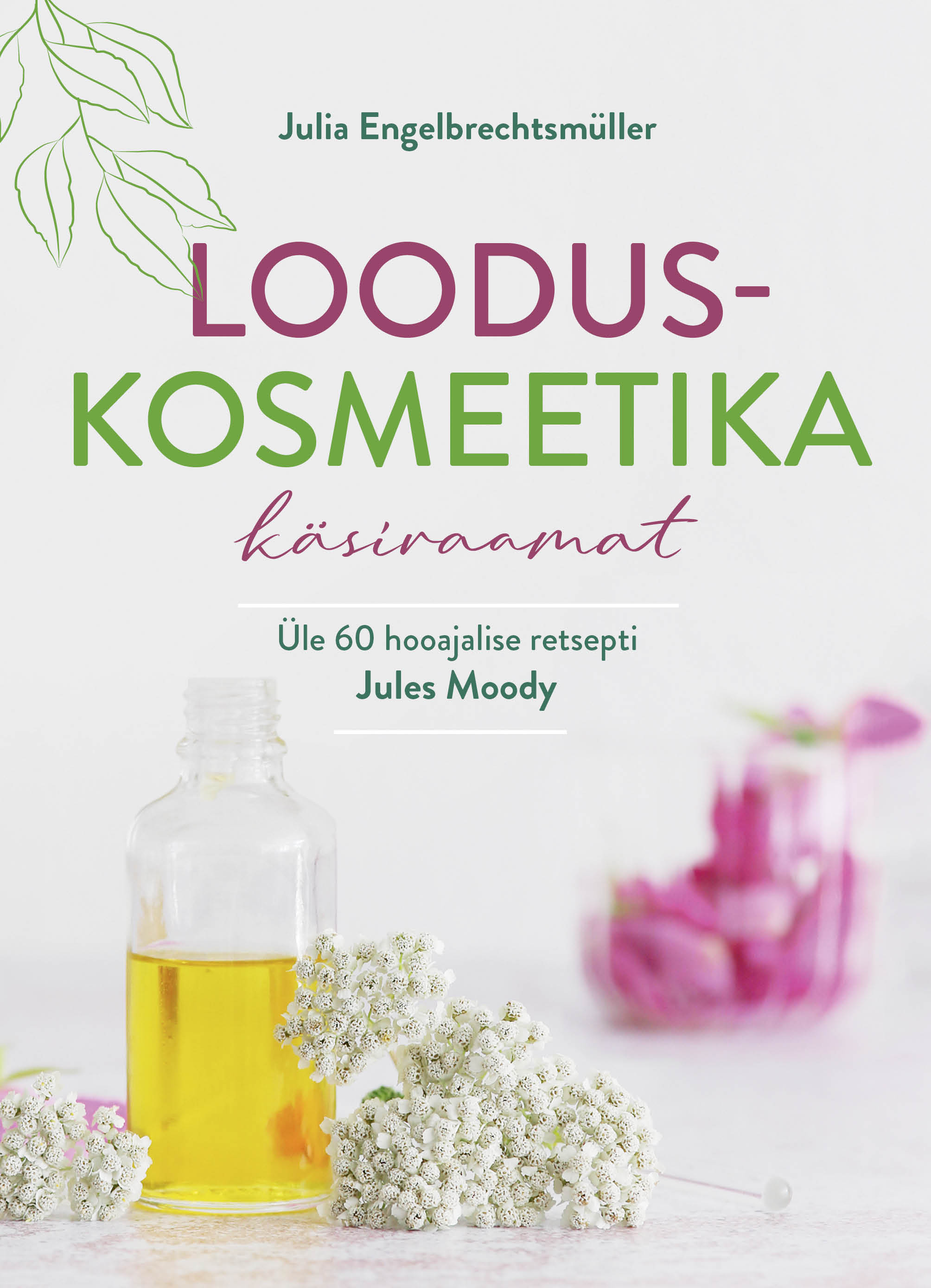 Looduskosmeetika käsiraamat