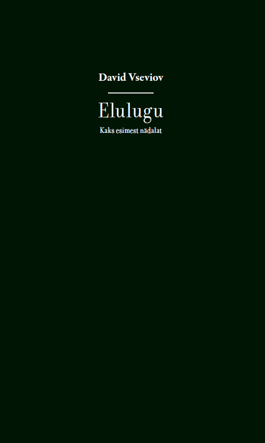 Elulugu. Kaks esimest nädalat