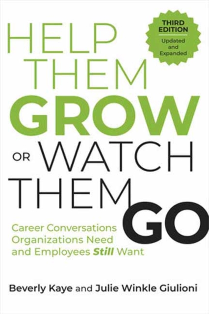 Help Them Grow or Watch Them Go (Third Edition)