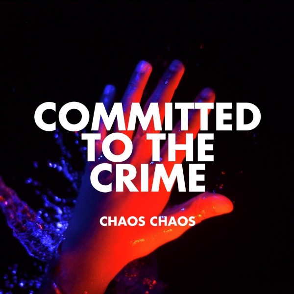 Chaos Chaos - Committed to the Crime EP (2014) LP