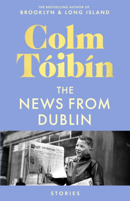 News from Dublin - Colm Toibin