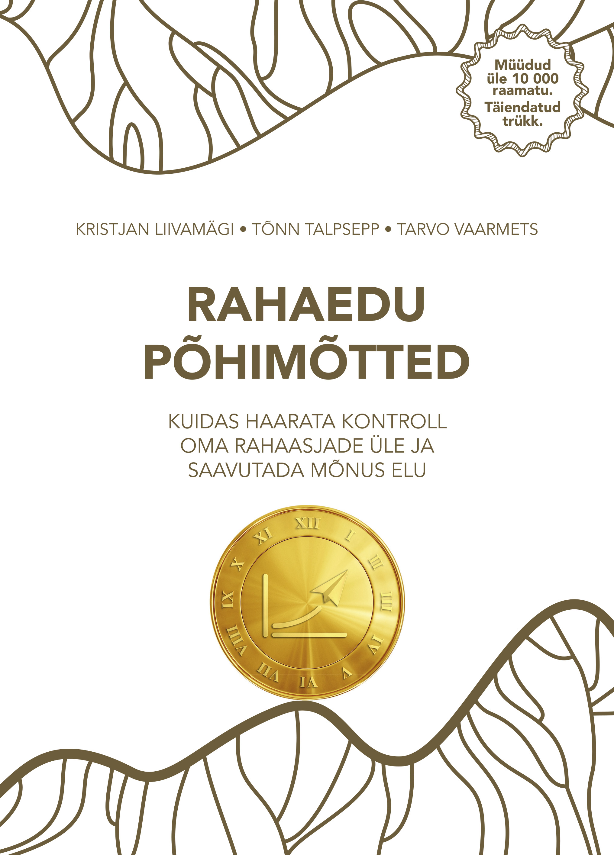 Rahaedu põhimõtted. Kuidas haarata kontroll oma rahaasjad üle ja saavutada mõnus elu