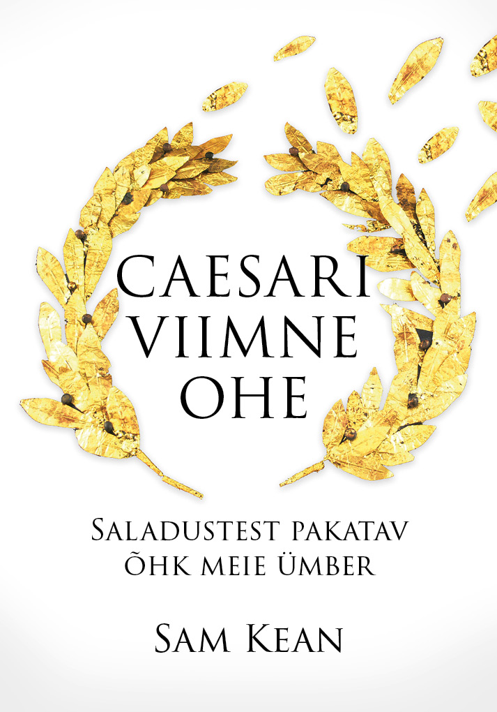CAESARI VIIMNE OHE: SALADUSTEST PAKATAV ÕHK MEIE ÜMBER