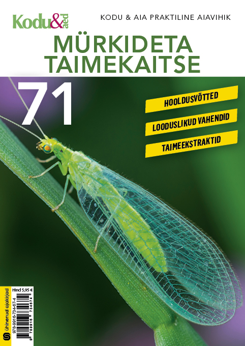 Mürkideta taimekaitse. Kodu&Aia praktiline aiavihik 71