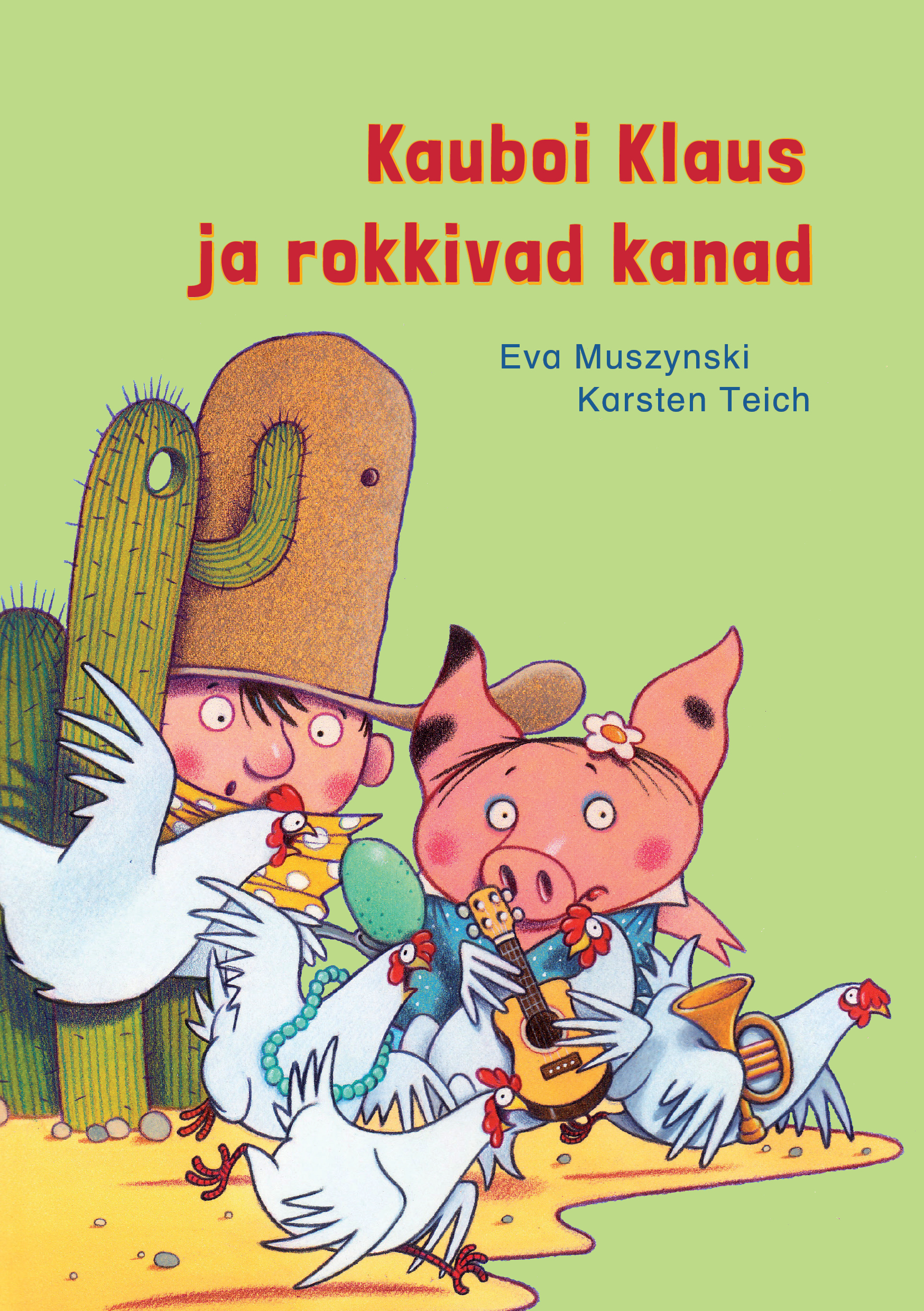 Kauboi Klaus ja rokkivad kanad - Eva Muszynski