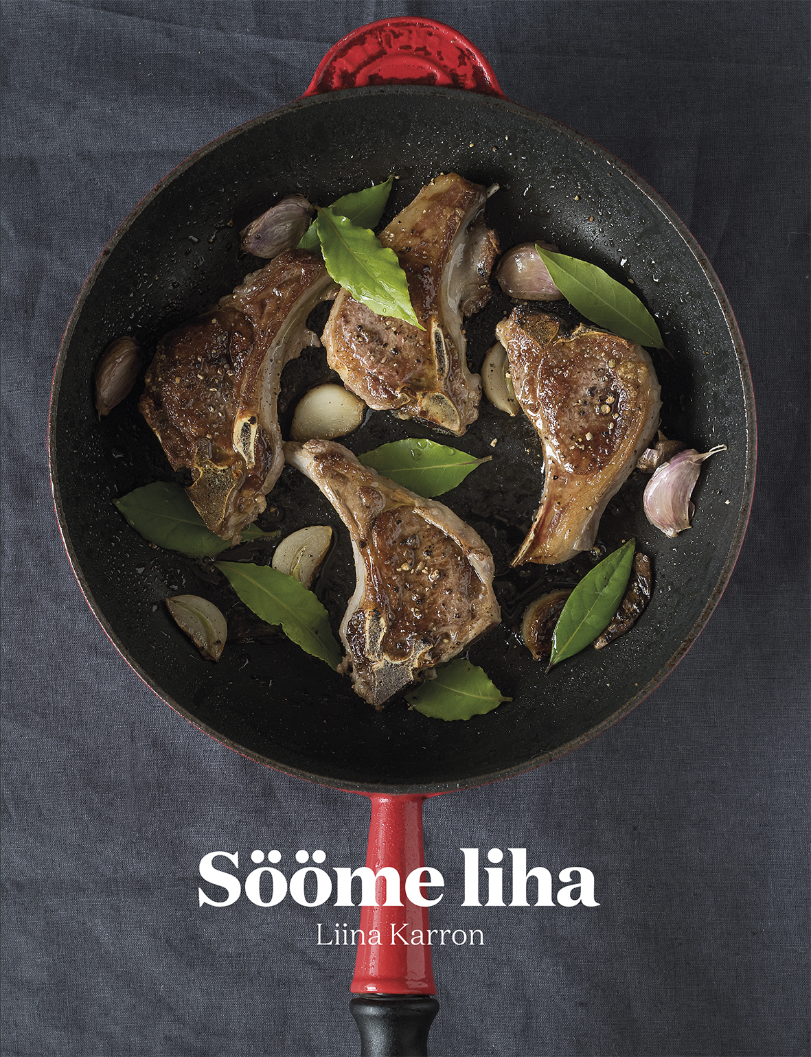 SÖÖME LIHA - Liina Karron