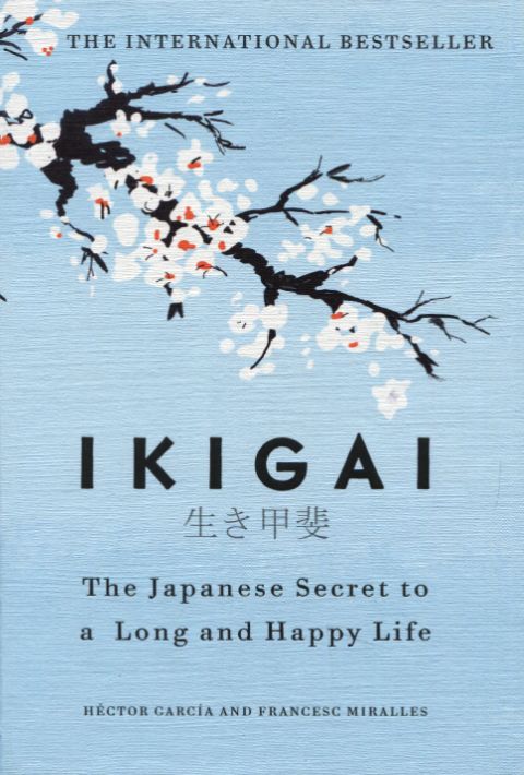 Ikigai: The Japanese secret to a long and happy life