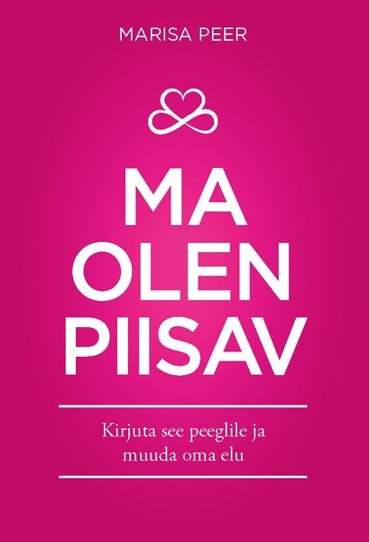 E-raamat: Ma olen piisav. Kirjuta see peeglile ja muuda oma elu
