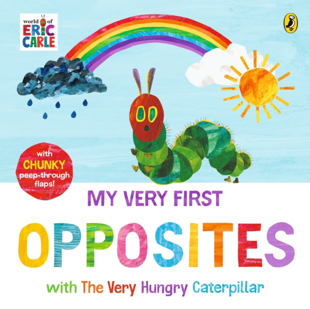 My Very First Opposites with The Very Hungry Caterpiller