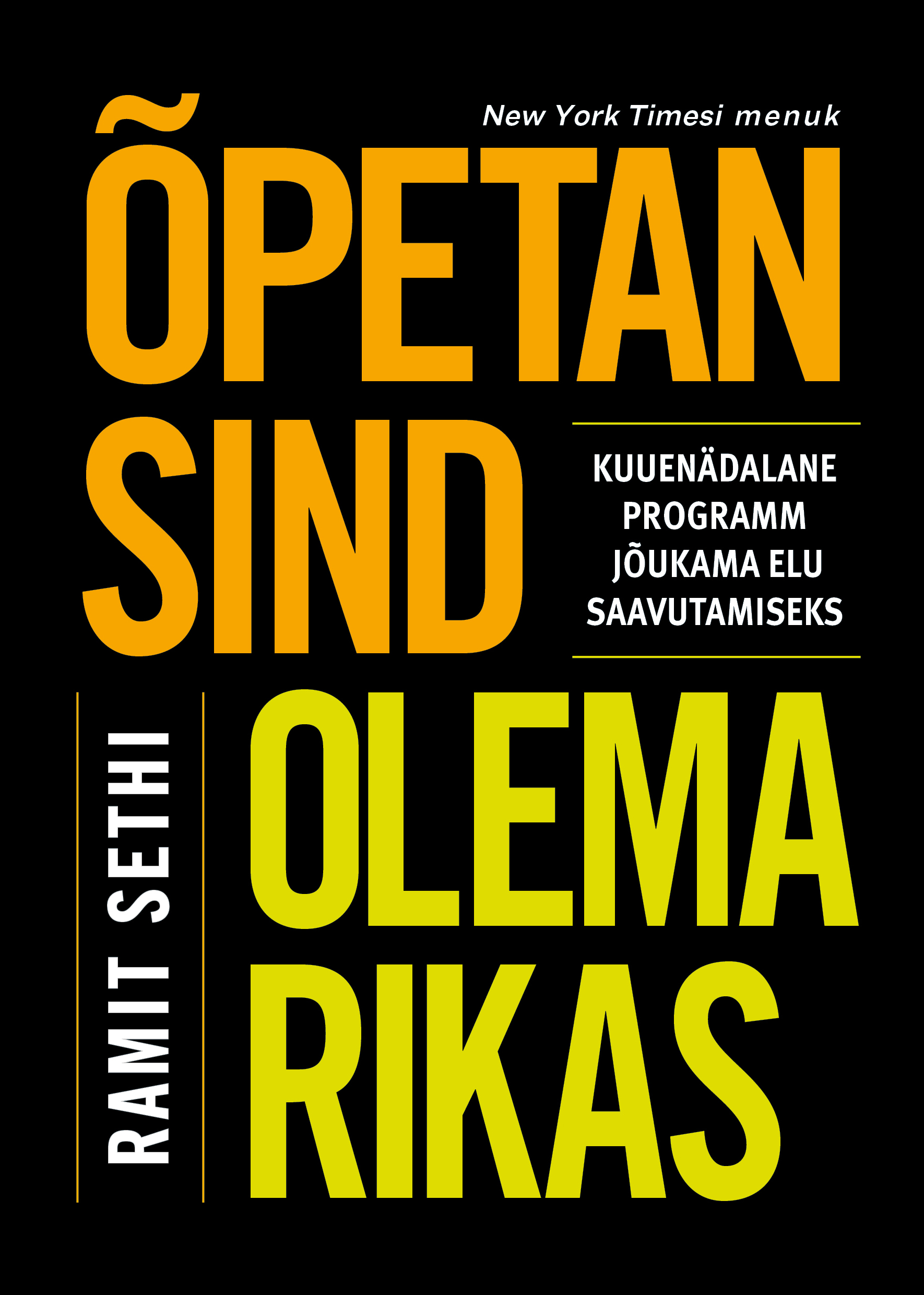 Õpetan sind olema rikas. Kuuenädalane programm jõukama elu saavutamiseks