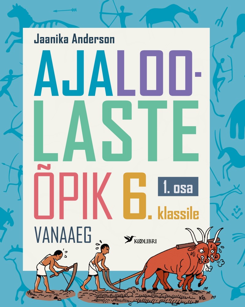 Ajaloolaste õpik 6. klassile, 1. osa. Vanaaeg