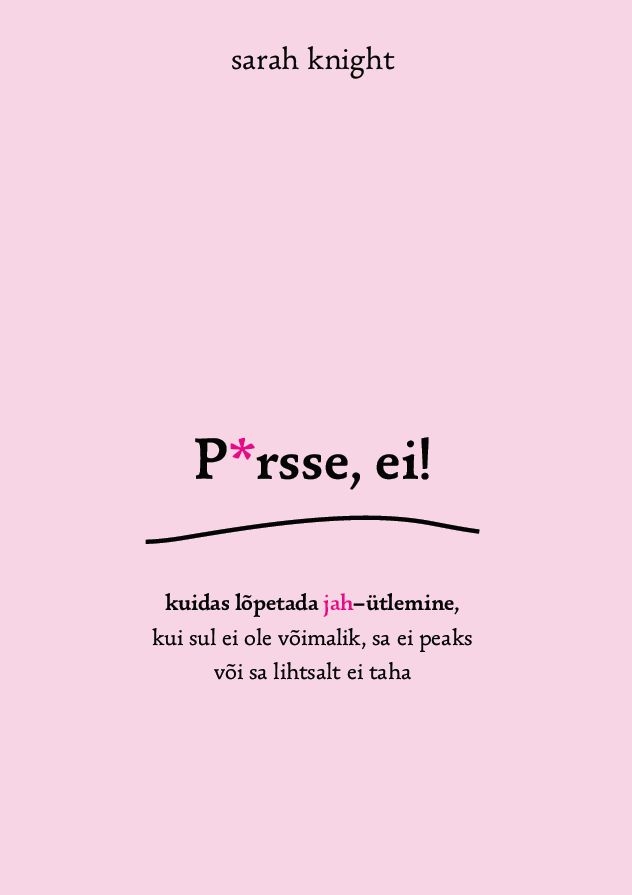 E-raamat: P*RSSE, EI!