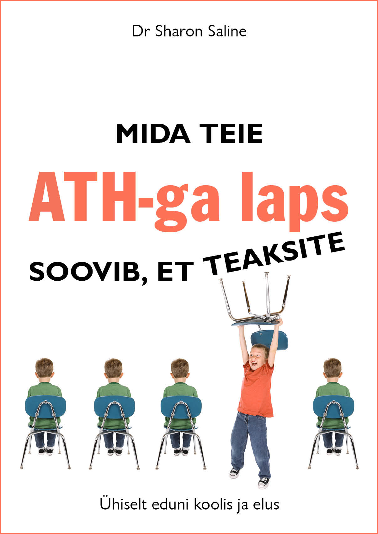 MIDA TEIE ATH-GA LAPS SOOVIB, ET TEAKSITE