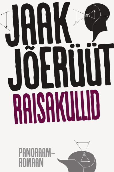 Raisakullid. Panoraamromaan