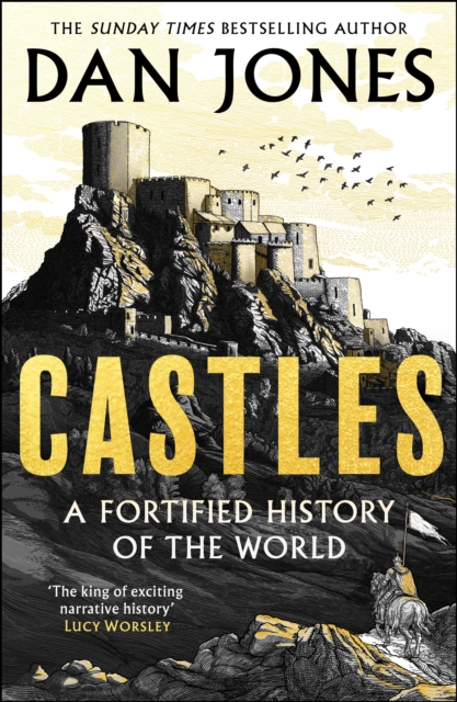 Castles: A Fortified History of the World
