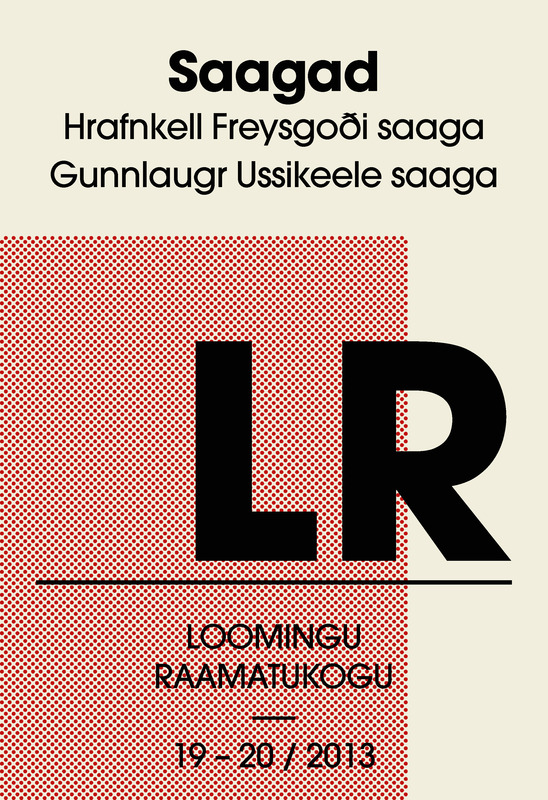 E-raamat: Hrafnkell Freysgoði saaga. Gunnlaugr Ussikeele saaga