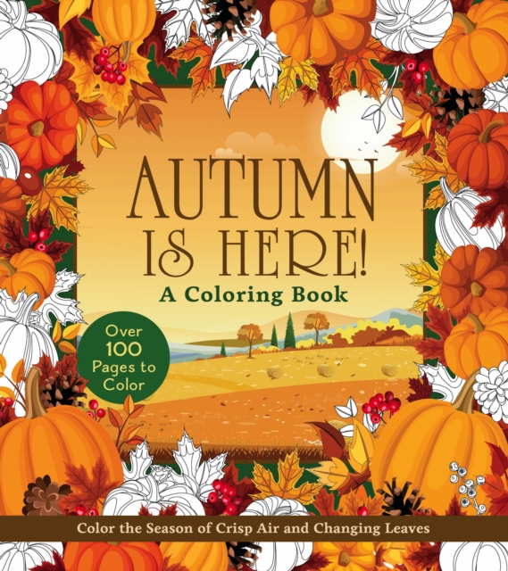 Autumn Is Here! A Coloring Book