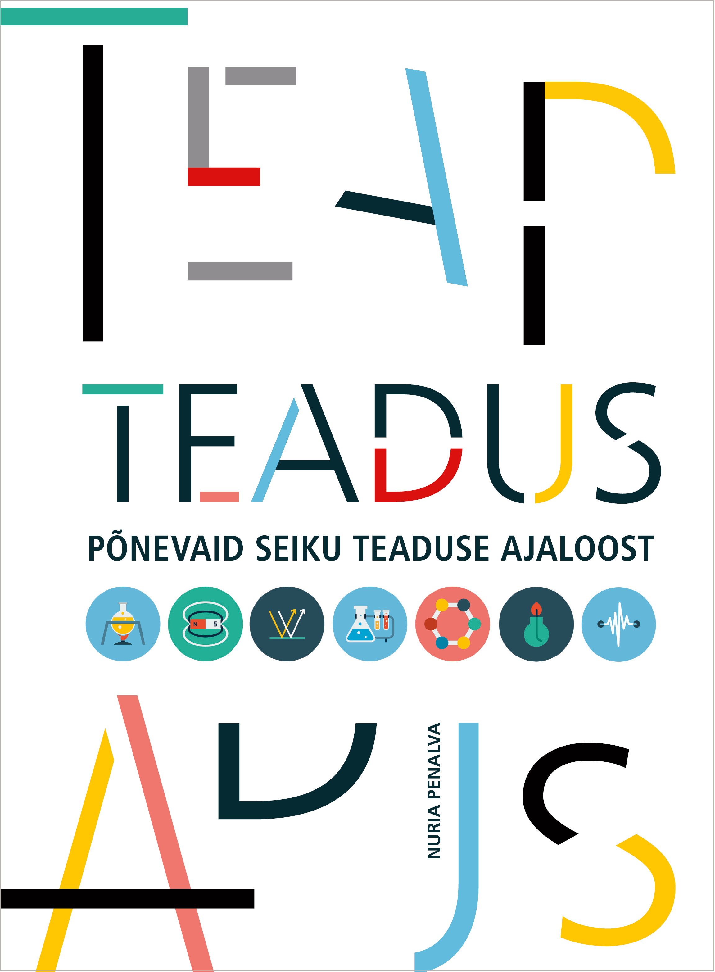 TEADUS. PÕNEVAID SEIKU TEADUSE AJALOOST