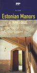 Estonian Manors a Travellogue