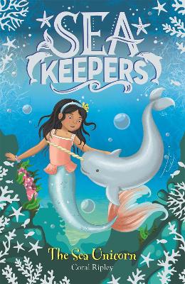 Sea Keepers: The Sea Unicorn - Coral Ripley