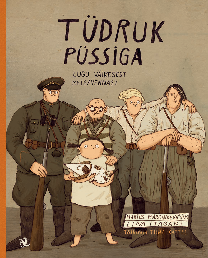 Tüdruk püssiga. Lugu väikesest metsavennast