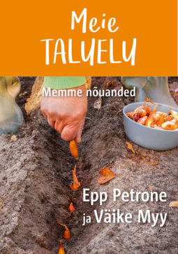 MEIE TALUELU. MEMME NÕUANDED - Epp Petrone, Väike Myy