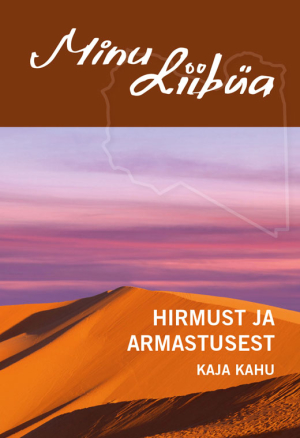 MINU LIIBÜA. HIRMUST JA ARMASTUSEST