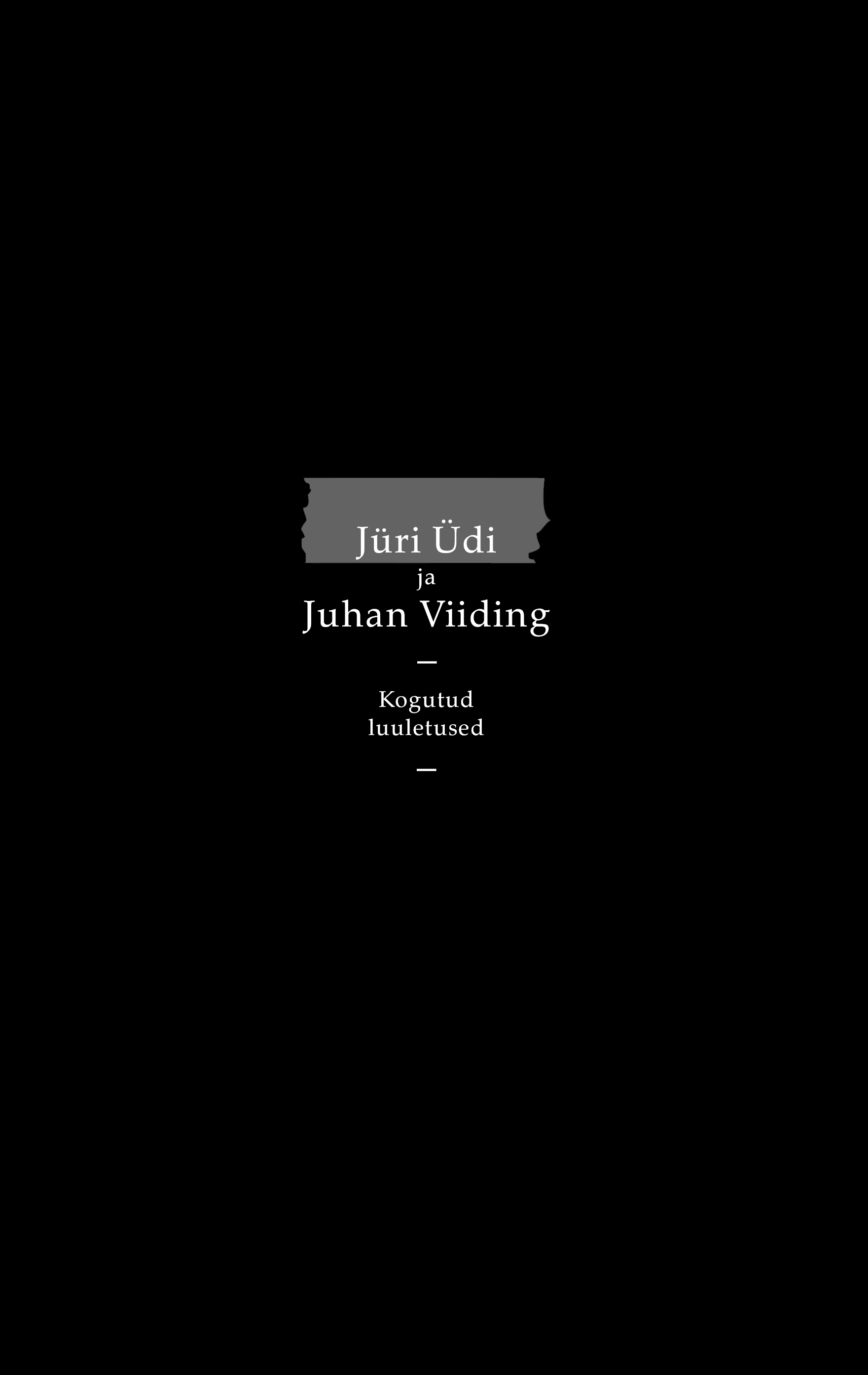 Kogutud luuletused - Juhan Viiding, Jüri Üdi
