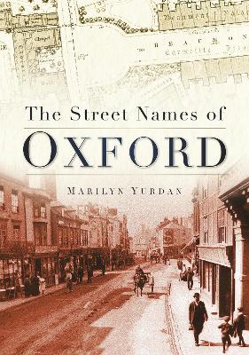 The Street Names of Oxford - Marilyn Yurdan