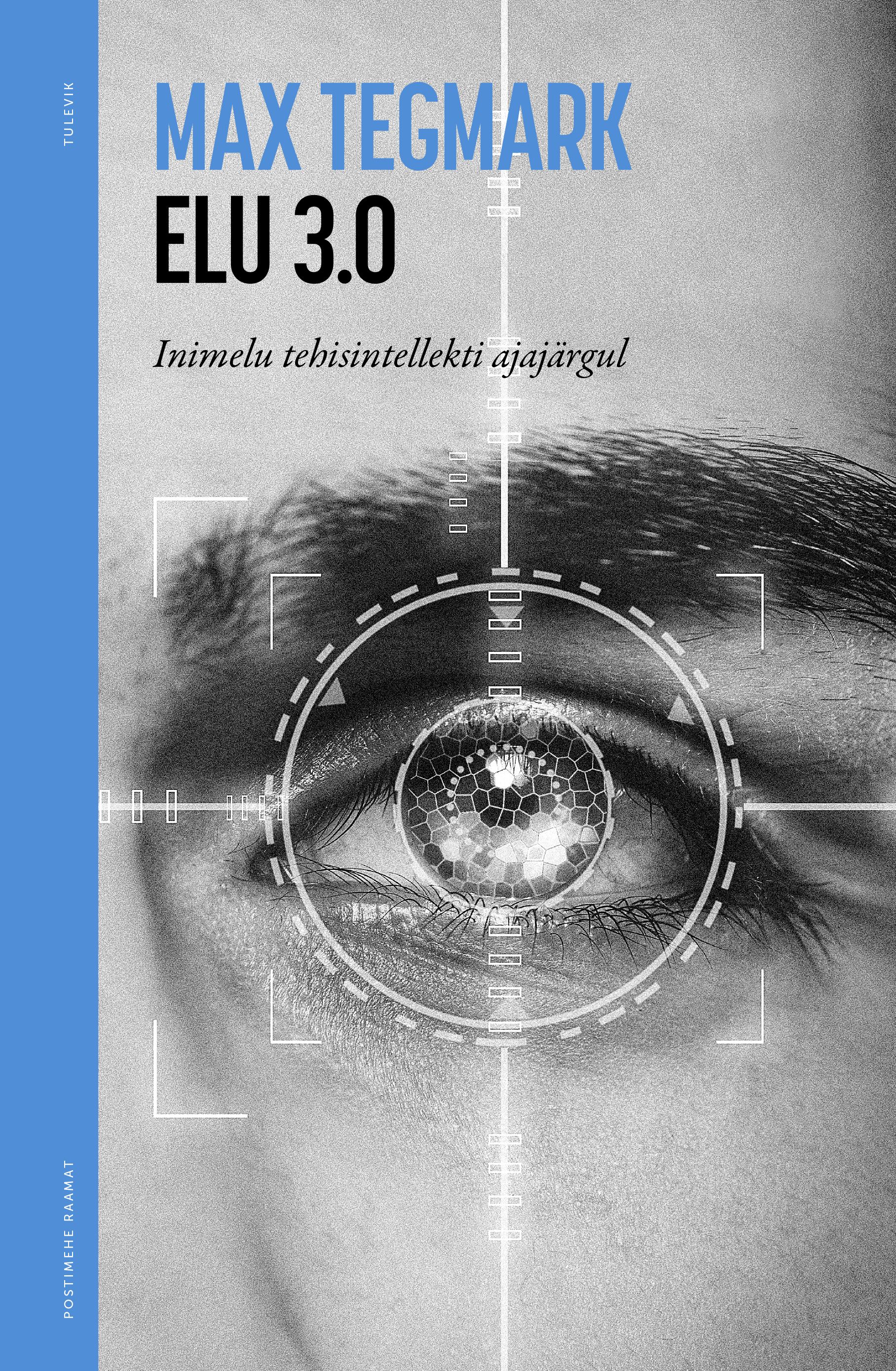 Elu 3.0. Inimelu tehisintellekti ajajärgul