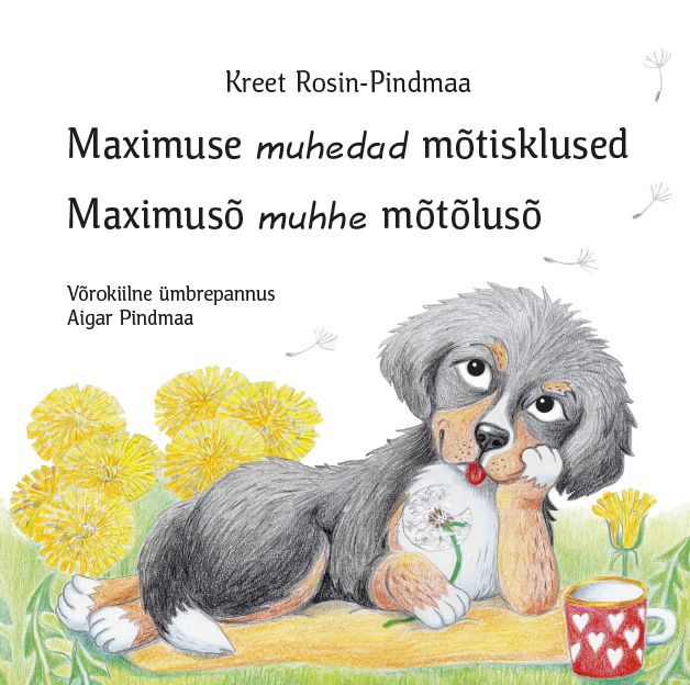 MAXIMUSE MUHEDAD MÕTISKLUSED. MAXIMUSÕ MUHHE MÕTÕLLUSÕ - Kreet Rosin-Pindmaa