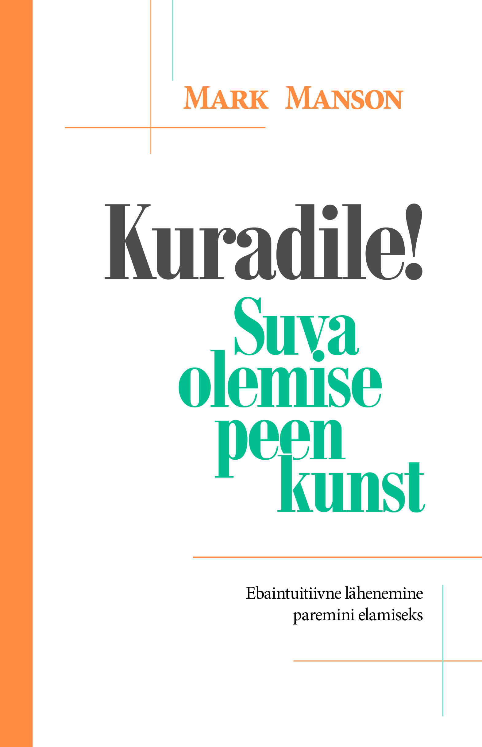 Kuradile! Suva olemise peen kunst