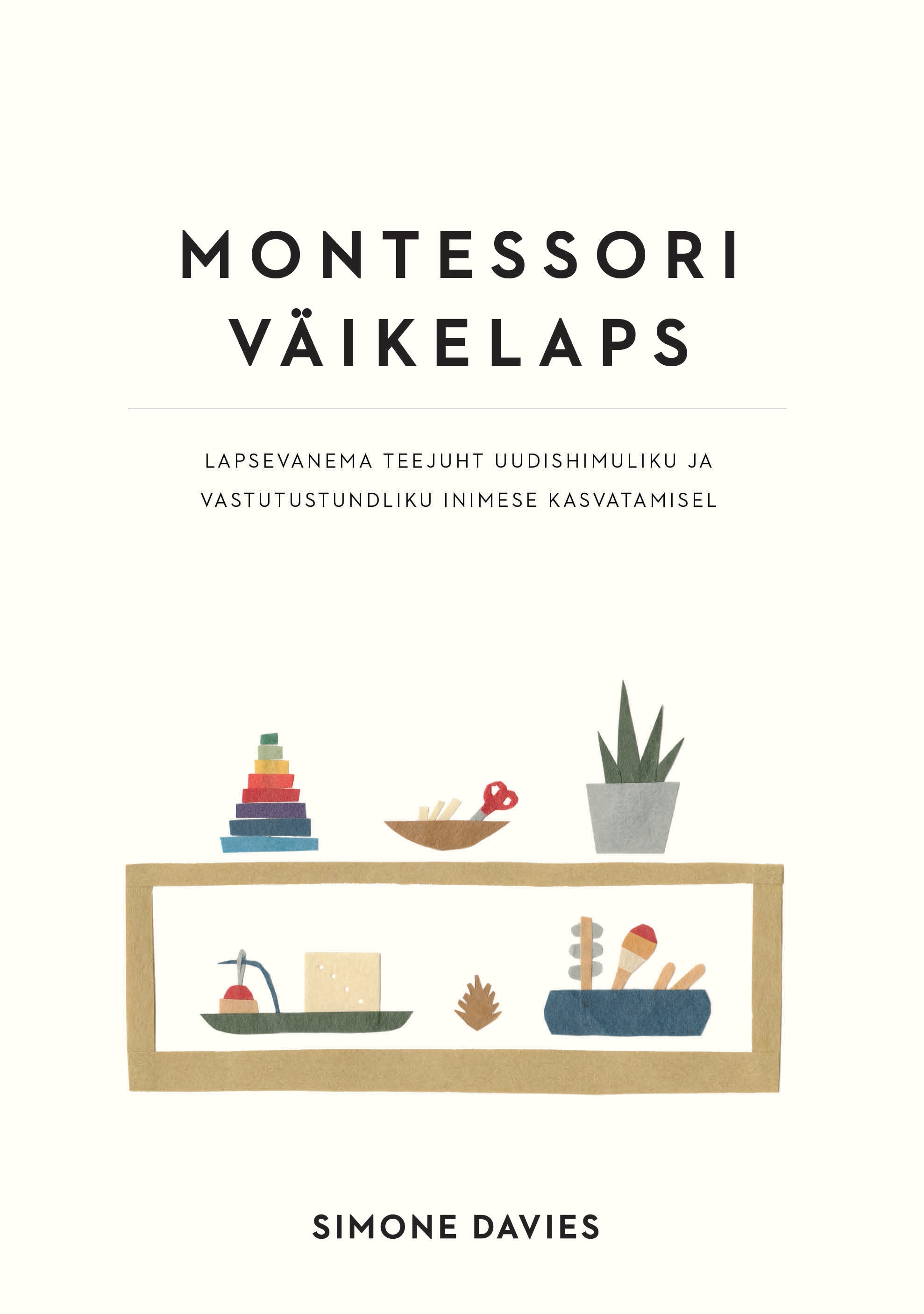 MONTESSORI VÄIKELAPS - Simone Davies