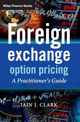 Foreign Exchange Option Pricing – A Practitioner′s Guide