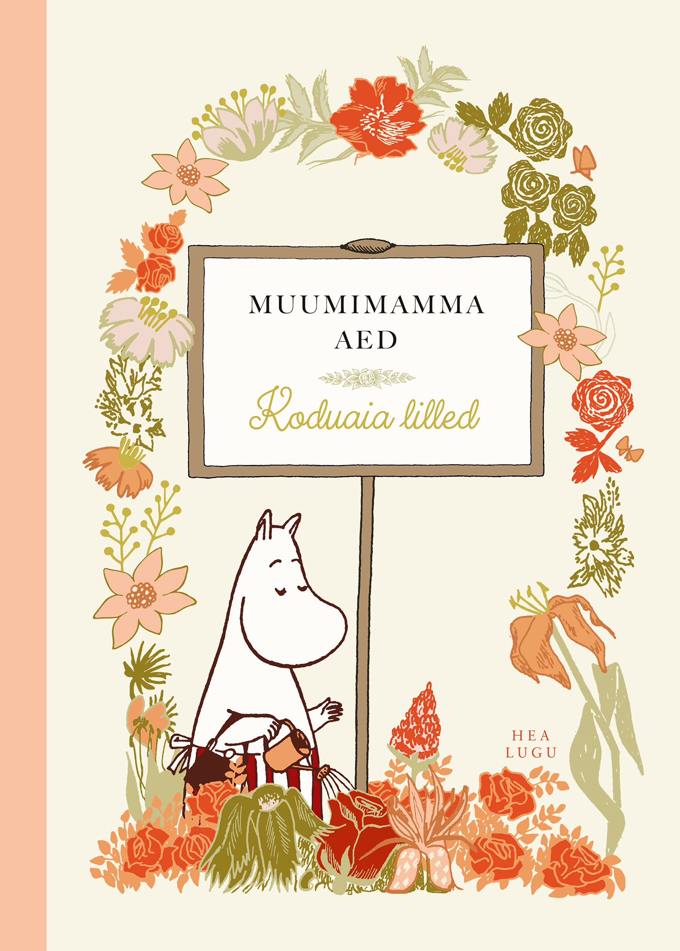 Muumimamma aed. Koduaia lilled - Johanna Vireaho, Tove Jansson