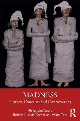 Madness - Shakiela Khanam Davies, Alison Torn, Philip Tyson